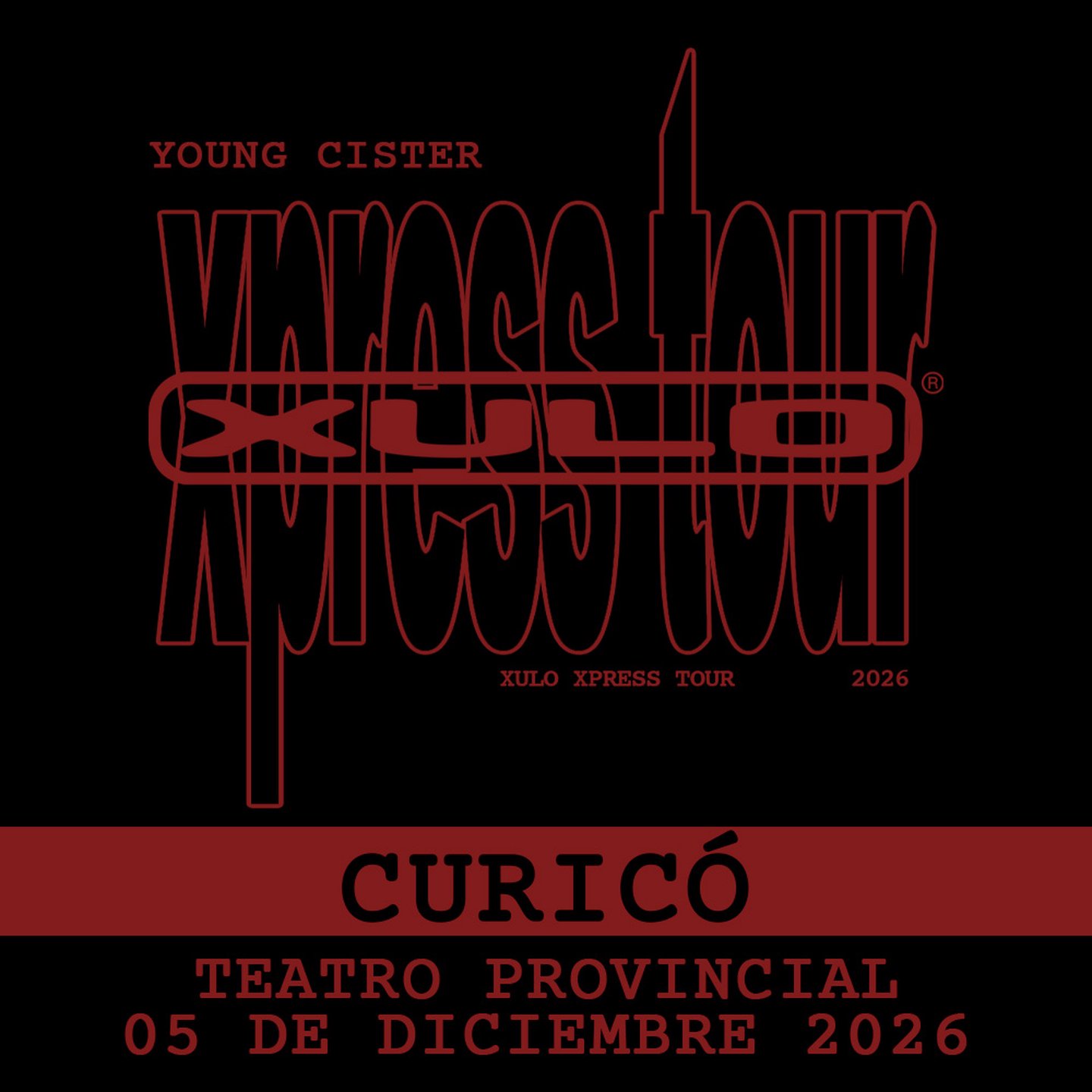 YOUNG CISTER – CURICO - XULO XPRESS TOUR