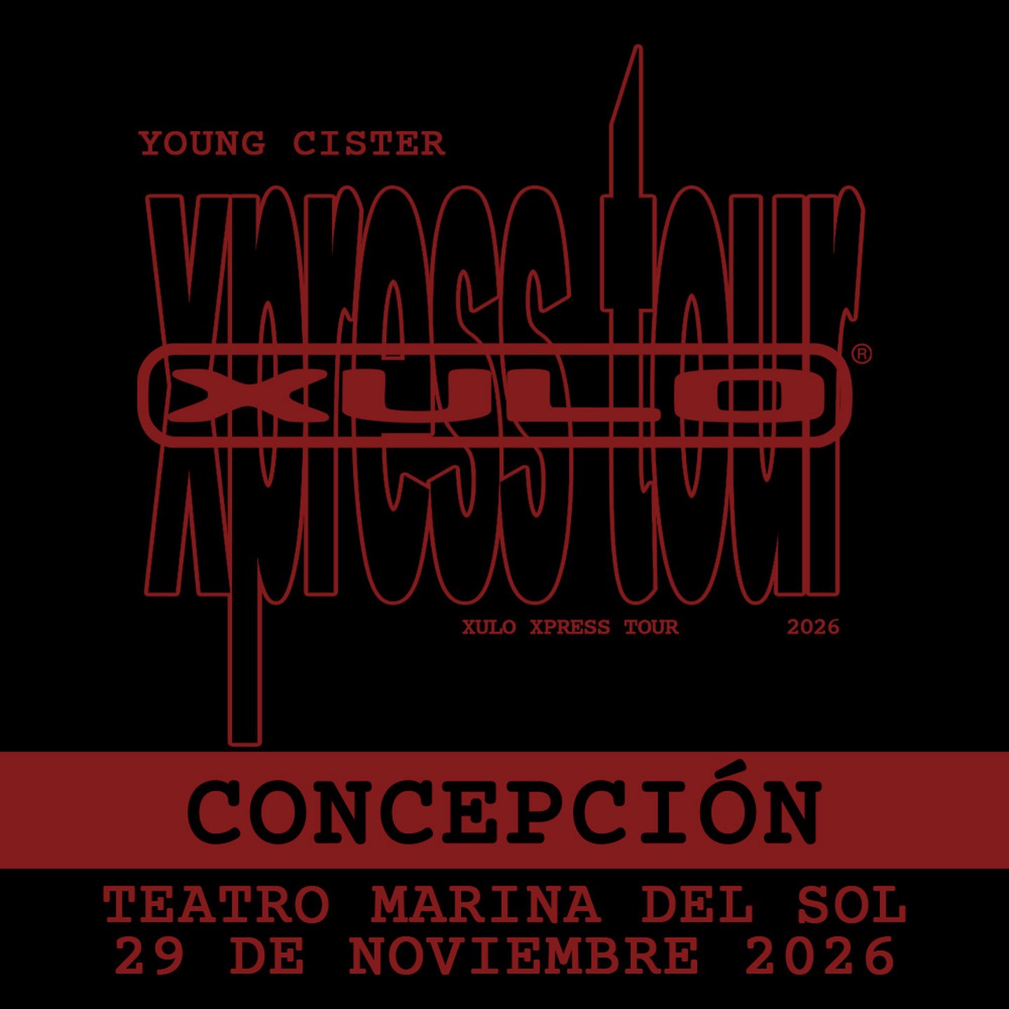 YOUNG CISTER – CONCEPCION - XULO XPRESS TOUR