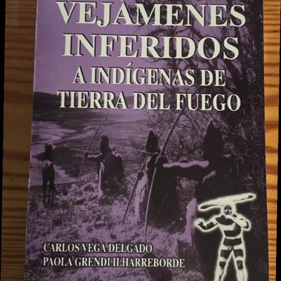 Vejámenes inferidos a indígenas de Tierra del Fuego en Libreria Tomislav Punta Arenas